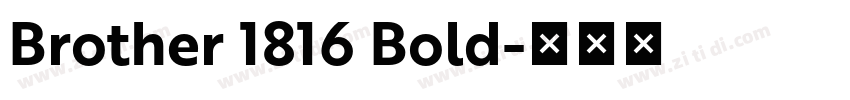 Brother 1816 Bold字体转换 Brother 1816 Bold字体转换
